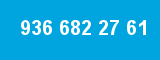 936 682 27 61 936 682 27 61